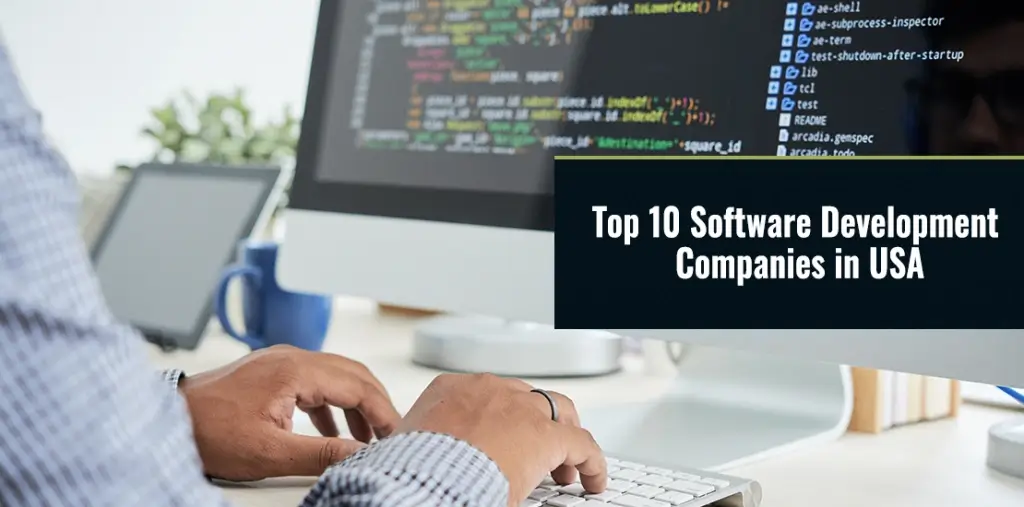 Top 10 Software Development Companies in USA