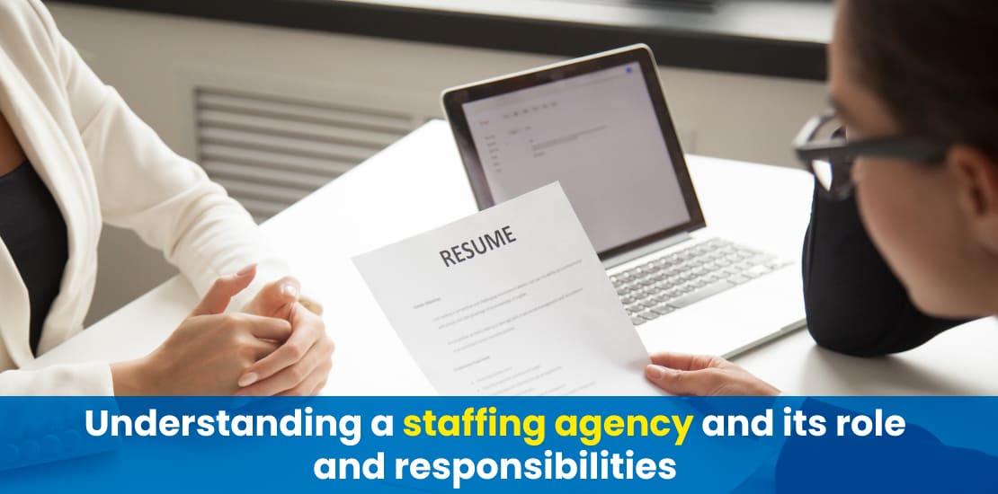 Understanding a staffing agency and its role and responsibilities