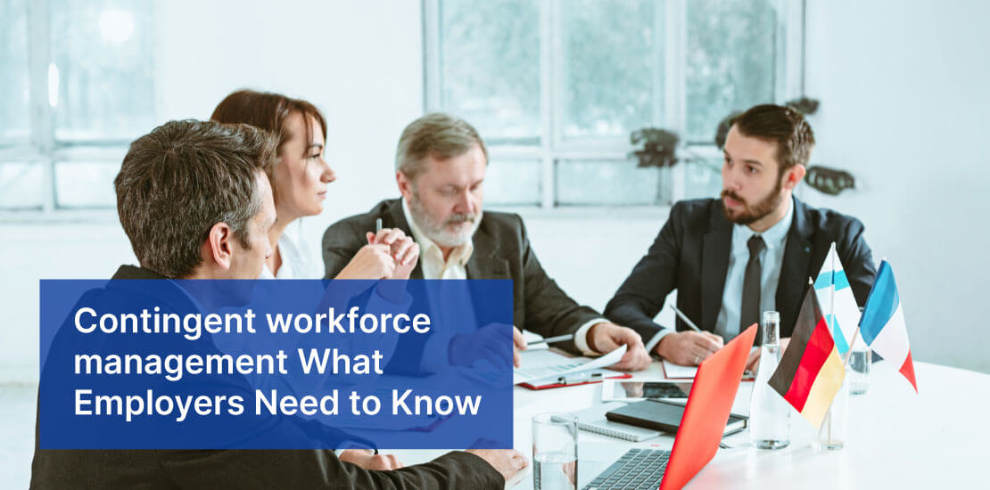 Contingent workforce management: What Employers Need to Know?