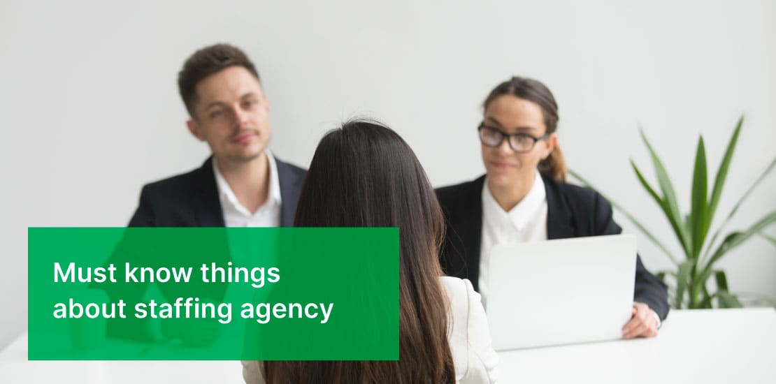 Must know things about staffing agency