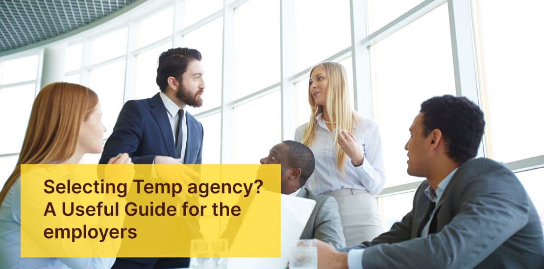 Selecting Temp agency? A Useful Guide for the employers